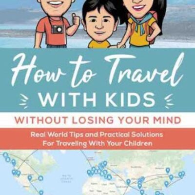 Win a copy of the How To Travel With Kids book